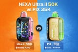 NEXA Ultra II 50K vs PIX 35K: The Complete Head-to-Head Comparison
