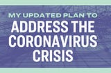 My Updated Plan to Address the Coronavirus Crisis