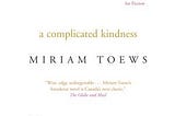 What Love Looks Like in the Dark: A Thoughtful Analysis of Miriam Toews’ book, A Complicated…