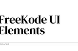 UI Elements On FreeKode