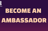 GameDAO: Announcing Our Ambassador Program