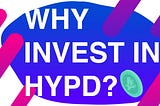This is what makes the HYPD Token a great Investment