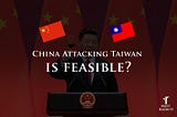 China attack Taiwan is really feasible? or impossible? It is all depends on Russia-Ukraine war result. Take care Taiwanese.