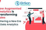 Augmented Analytics — Ushering a New Era in Data Analytics