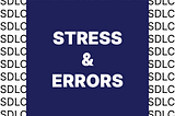 Project costs — Stress & Errors
