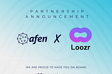 LOOZR joins forces with AFEN- Africa’s Leading Web3 Network To Boost Web3 Adoption in Africa.