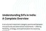 Understanding SIFs in India