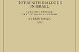 PRACTITIONER PLANNING: Case Example — Interfaith Dialogue in Israel (2012)