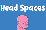 Head Spaces NFT — Let’s Talk.
