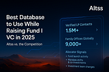 Best Database to Use While Raising a Fund I VC in 2025: Altss vs.