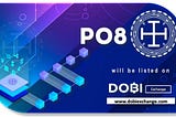 🔥🔥PO8 will list on DOBI Exchange