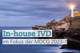In-house IVD in the focus of the MDCG 2023–1