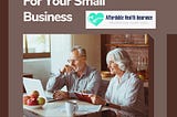 Affordable Health Insurance Plans For Small Business