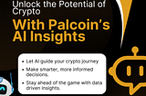 Unlock the Potential of Crypto with Palcoin’s AI Insights