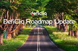 DefiCliq Q3 2021 Roadmap Update