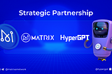 MatrixAINetwork and HyperGPT Partnership Announcement