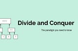 Divide and Conquer: The recursive paradigm