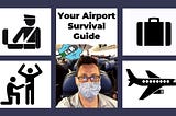 Your Airport Survival Guide