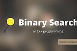 Binary-search-in-Cpp-programming