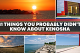 11 Things You Probably Didn’t Know About Kenosha, Wisconsin