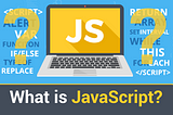 JAVASCRIPT AND ITS USE CASES