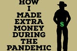 Ways to make money online During the Pandemic