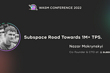 Subspace road towards 1M+ TPS