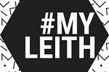 #MyLeith