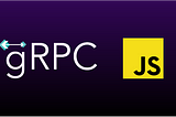 Next-gen API: gRPC n Javascript