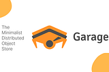 Garage: The Minimalist Distributed Object Store — Your Lightweight S3 Alternative