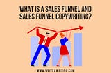 Sales Funnel, Copywriting, Consumers & Customers