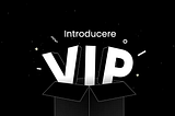 Introducerea VIP