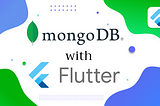 MongoDB with Flutter