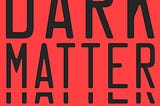 Review: “Dark Matter”