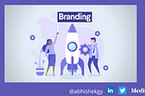 We often hear the word BRANDING. But do you know the process that involves in BRANDING??