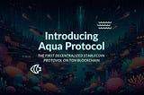 Aqua Protocol — The first decentralized Stablecoin Protocol on TON Blockchain