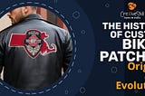 Understand the History of Custom Embroidered Biker Club Patches