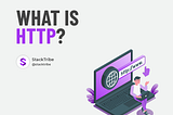 🚩 What is HTTP?