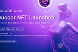 Succor NFT Launched on BSC Mainnet