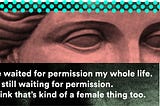 Don’t Wait for Permission
