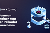 Enhancing Ledger Integration for Polkadot Parachains: A Proposed Solution