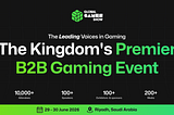 Powering the Future of Play: Riyadh Welcomes the Global Games Show