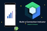 Build a Connection Indicator in Jetpack Compose — Step by Step