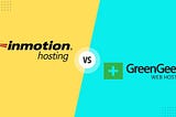 InMotion Hosting vs. GreenGeeks: Unveiling the Best Web Hosting Choice for Your Needs (December 2023)