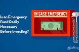 Is an Emergency Fund Really Necessary Before Investing?