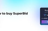 How to buy SuperBid tokens