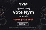 Register now — vote for Nym for Bybit!