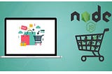 Modernizing eCommerce Experience with NodeJS Development
