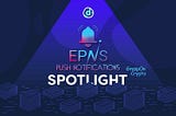 Spotlight: Notification, meet web3 — An EPNS Story