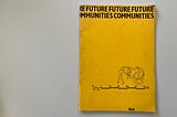 ‘Future Communities’, an exhibition at the ICA in 1981